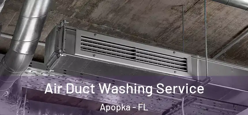  Air Duct Washing Service Apopka - FL