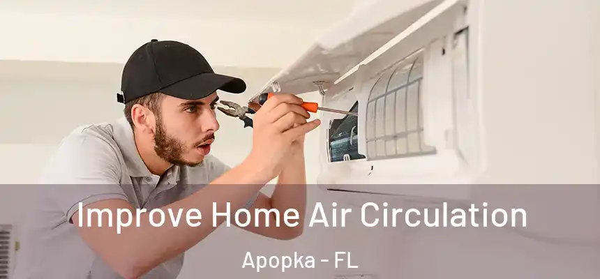  Improve Home Air Circulation Apopka - FL