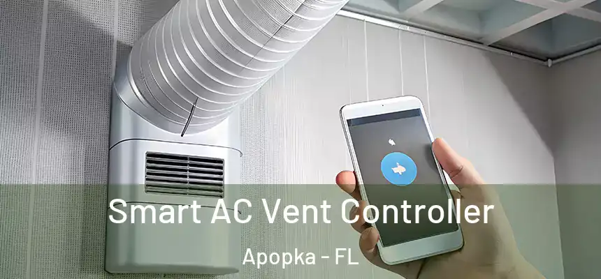 Smart AC Vent Controller Apopka - FL