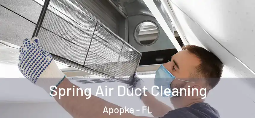  Spring Air Duct Cleaning Apopka - FL